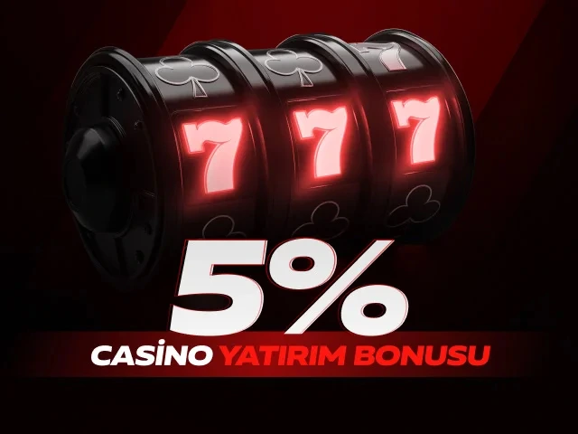 %5 CASİNO YATIRIM BONUSU